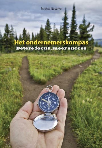 Het ondernemerskompas 9789491164460 Michel Navarro, Verzenden, Zo goed als nieuw, Michel Navarro