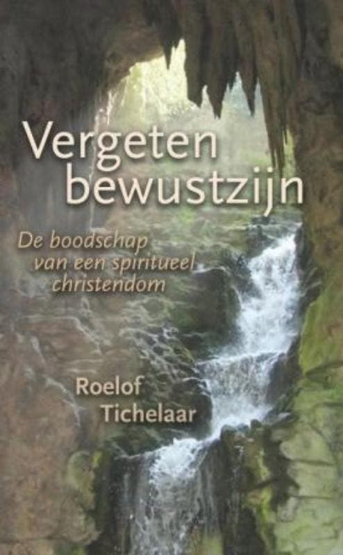 Vergeten bewustzijn 9789025960056 Roelof Tichelaar, Livres, Ésotérisme & Spiritualité, Envoi