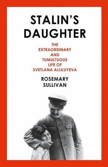 Stalins Daughter 9780007491117 Rosemary Sullivan, Verzenden, Rosemary Sullivan