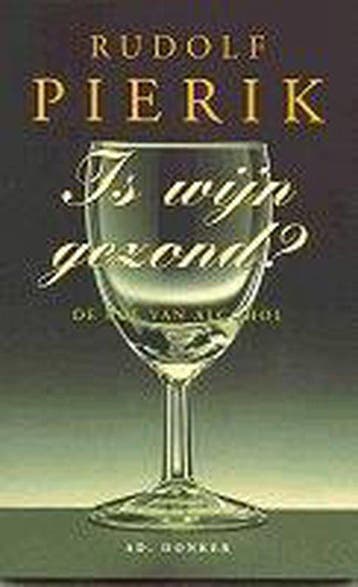 IS WIJN GEZOND ? 9789061004790 R. Pierik, Boeken, Verzenden, Gelezen, R. Pierik
