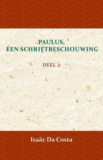 Paulus, Een Schriftbeschouwing 2 | Isaäc Da Costa | Nieuw, Verzenden, Nieuw, Isaäc Da Costa
