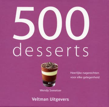 500 desserts 9789048304431 Wendy Sweetser, Verzenden, Gelezen, Wendy Sweetser