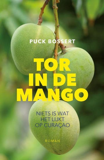 Tor in de mango 9789090377346 Puck Bossert, Verzenden, Puck Bossert
