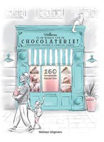 Welkom In De Wereld Van De Chocolaterie! | Nieuw, Verzenden, Nieuw, Christophe Felder-Camille Lesecq