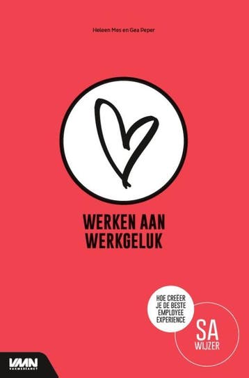 Werken Aan Werkgeluk | Heleen Mes; Gea Peper | Nieuw, Verzenden, Nieuw, Heleen Mes; Gea Peper