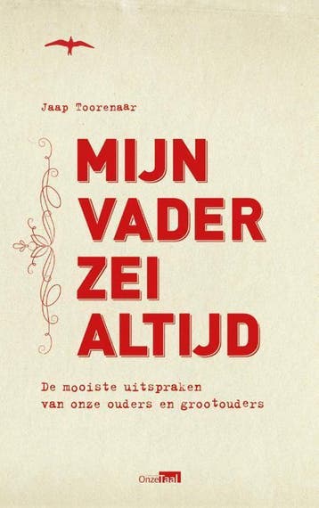 Mijn vader zei altijd 9789400406711 Jaap Toorenaar, Verzenden, Gelezen, Jaap Toorenaar