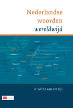 Nederlandse woorden wereldwijd 9789012582148, Verzenden, Nederlands, Nicoline van der Sijs, Zo goed als nieuw