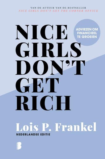Nice girls dont get rich 9789022595602 Lois P. Frankel, Boeken, Verzenden, Zo goed als nieuw, Lois P. Frankel