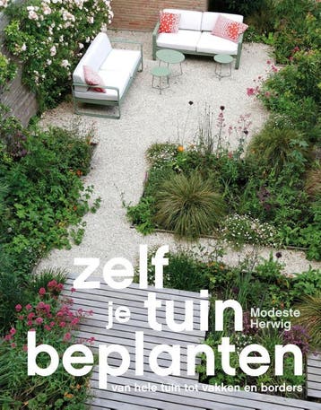 Zelf Je Tuin Beplanten | Modeste Herwig | Nieuw, Verzenden, Nieuw, Modeste Herwig