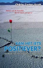 KAN HET IETS POSITIEVER 9789055991518 C. Carter Scott, Verzenden, Gelezen, C. Carter Scott