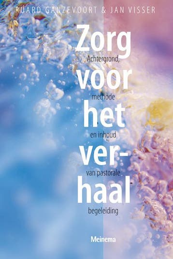 Zorg voor het verhaal 9789021141541 R. Ganzevoort, Verzenden, Zo goed als nieuw, R. Ganzevoort