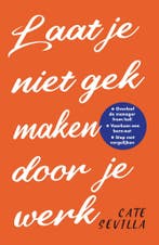 Laat je niet gek maken door je werk (9789000372508), Verzenden, Nieuw