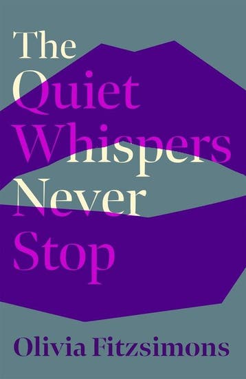 The Quiet Whispers Never Stop 9781529373585, Verzenden, Olivia Fitzsimons