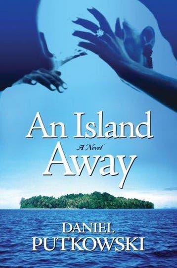 An Island Away 9780981595900 Daniel Putkowski, Verzenden, Daniel Putkowski