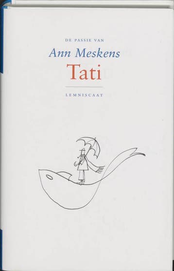 Tati / De passie van 9789056377618 Ann Meskens, Boeken, Verzenden, Zo goed als nieuw, Ann Meskens
