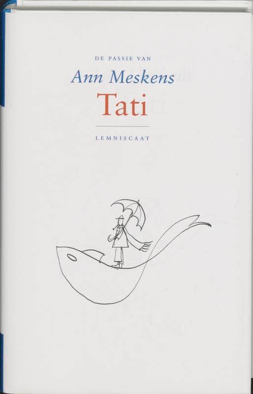 Tati / De passie van 9789056377618 Ann Meskens, Boeken, Literatuur, Zo goed als nieuw, Verzenden