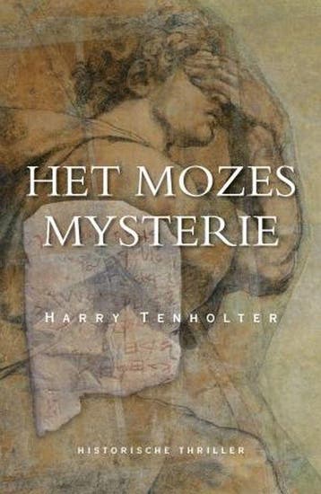Het mozes mysterie 9789059774087 Tenholter, Verzenden, Tenholter