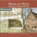 Huijs en Hoff aen de Vlegelstraet 9789080032668, Verzenden, Zo goed als nieuw, V. van Vossen-van Soest