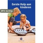 Eerste Hulp aan kinderen 9789077259009, Verzenden, Gelezen