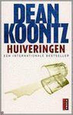 Huiveringen 9789024552030 Dean R. Koontz, Verzenden, Gelezen, Dean R. Koontz