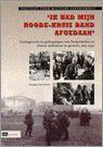 IK HAD MIJN RODE KRUISBAND AFGEDAAN 9789012107501, Boeken, Verzenden, Gelezen, H. Amersfoort