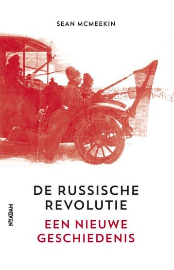 De Russische Revolutie 9789046821831 Sean McMeekin, Boeken, Verzenden, Zo goed als nieuw, Sean McMeekin