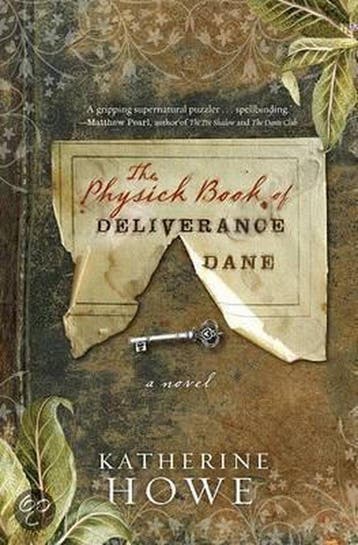 The Physick Book of Deliverance Dane 9781401340902, Verzenden, Katherine Howe