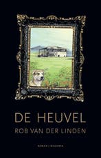 De Heuvel 9789492241818 Rob Van der Linden, Verzenden, Zo goed als nieuw, Rob Van der Linden