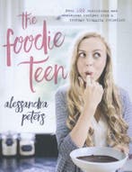 The Foodie Teen 9780718183479 Alessandra Peters, Boeken, Verzenden, Gelezen, Alessandra Peters