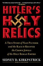 Hitlers Holy Relics 9781416590637 Sidney D. Kirkpatrick, Verzenden, Sidney D. Kirkpatrick