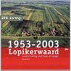 Lopikerwaard 1953-2003 9789053452219 L. de Laat, Verzenden, Zo goed als nieuw, L. de Laat