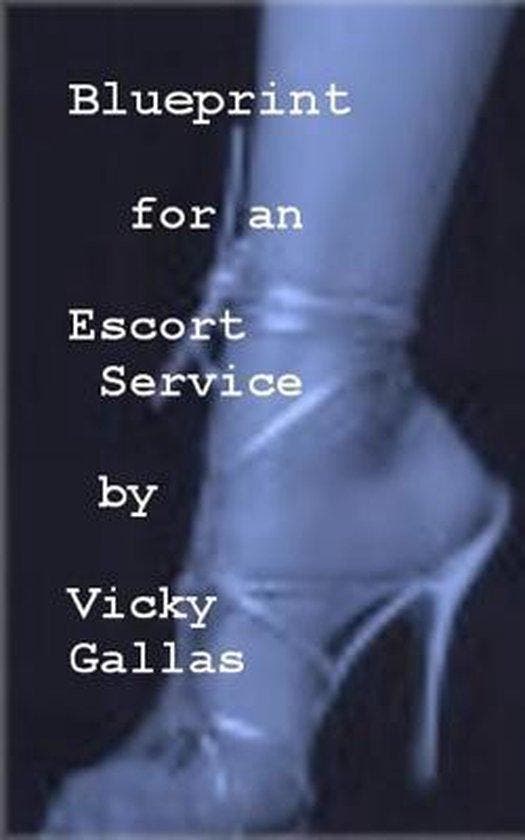 Blueprint for an Escort Service 9781449945053 Vicky Gallas, Livres, Langue | Anglais, Envoi