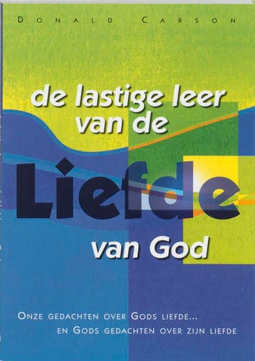 LASTIGE LEER VAN DE LIEFDE VAN GOD, DE 9789063533663, Verzenden, David Carson