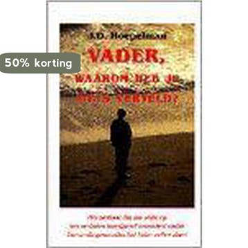 Vader, waarom heb je niets verteld? 9789075507225, Verzenden, J.D. Hoepelman