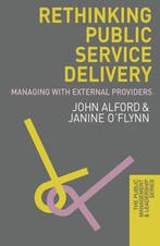Rethinking Public Service Delivery 9780230237957 John Alford, Verzenden, Zo goed als nieuw, John Alford