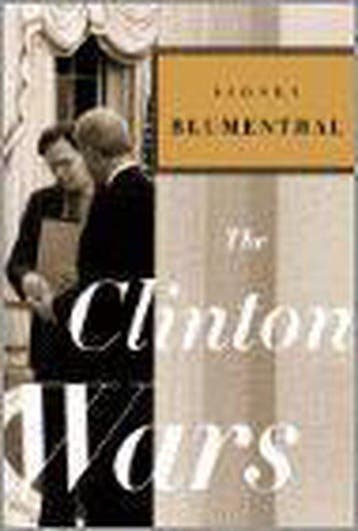 The Clinton Wars 9780374125028 Sid Blumenthal, Verzenden, Gelezen, Sid Blumenthal