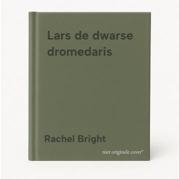 Lars de dwarse dromedaris 9789025780562 Rachel Bright, Verzenden, Rachel Bright