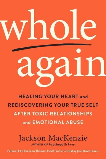 Whole Again Healing Your Heart and Rediscovering Your True, Verzenden, Zo goed als nieuw, Jackson Mackenzie