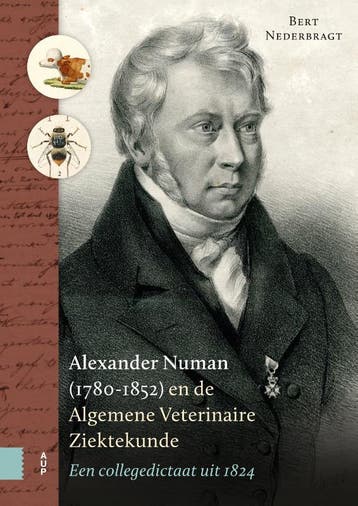 Alexander Numan (1780-1852) En De Algemene Veterinaire Ziekt, Verzenden, Nieuw, Bert Nederbragt