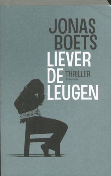 Liever de leugen 9789022325407 Jonas Boets, Verzenden, Jonas Boets