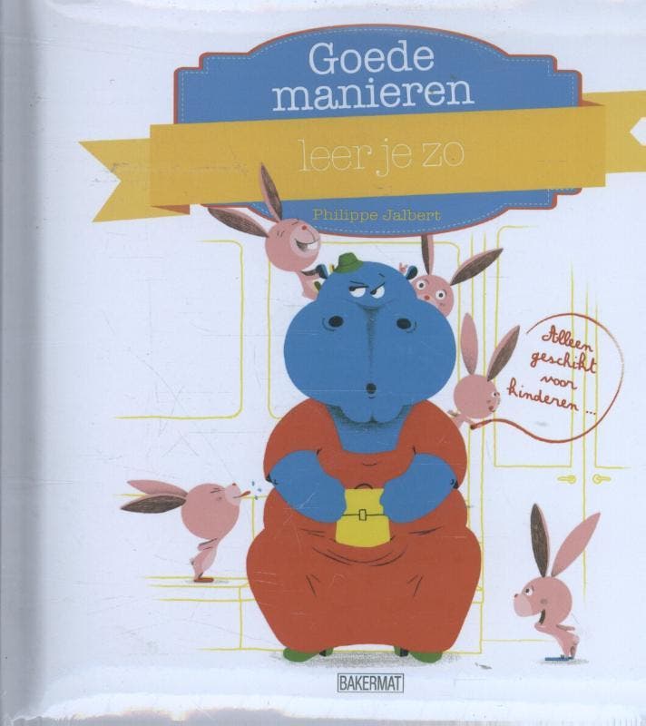 Goede manieren leer je zo 9789059244207 Philippe Jalbert, Boeken, Kinderboeken | Kleuters, Gelezen, Verzenden