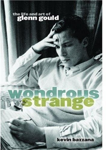 Wonderous Strange the Life and Art of Glenn Could Bazzana, Livres, Verzenden, Bazzana