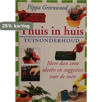 Thuis is huis - TUINONDERHOUD 9789052470290 Pippa Greenwood, Verzenden, Zo goed als nieuw, Pippa Greenwood