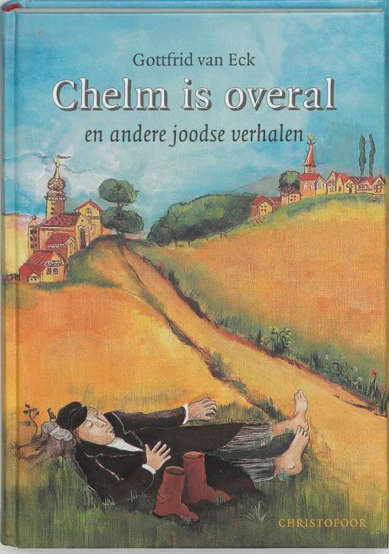Chelm is overal en andere joodse verhalen 9789062385959, Livres, Littérature, Envoi