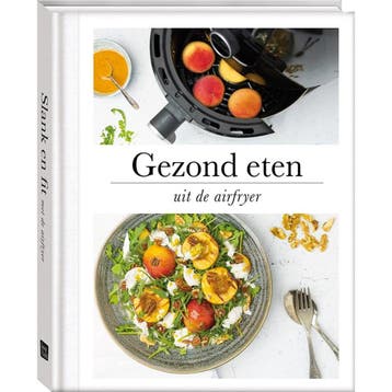 Gezond eten uit de airfryer 9789463338837 Francis van Arkel, Verzenden, Francis van Arkel