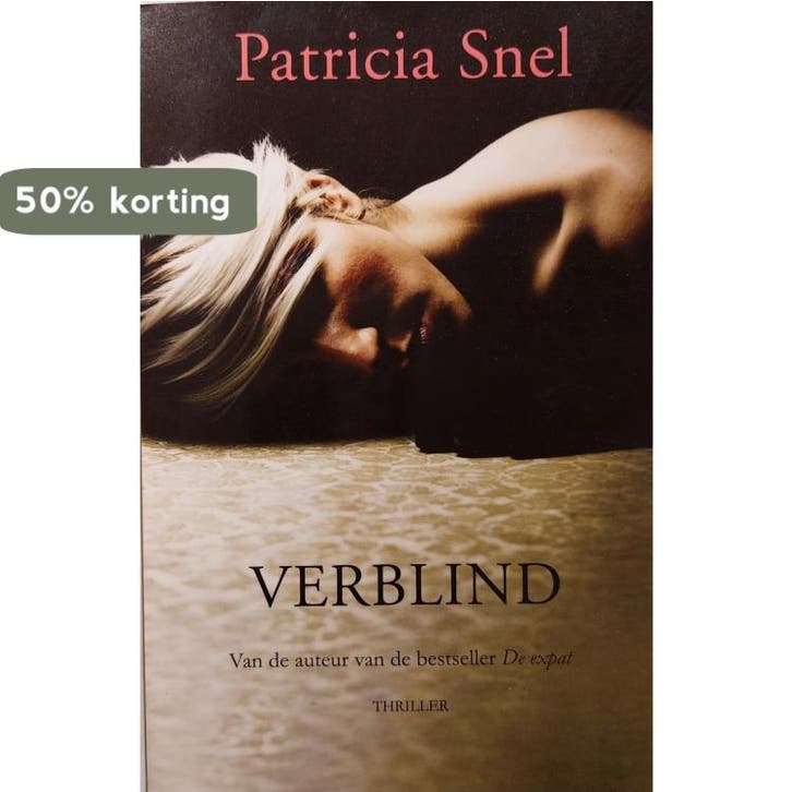 Verblind 9789044351330 Patricia Snel, Boeken, Romans, Gelezen, Verzenden