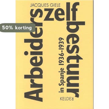 Arbeiderszelfbestuur in Spanje 9789080773431 J.J. Giele, Verzenden, J.J. Giele