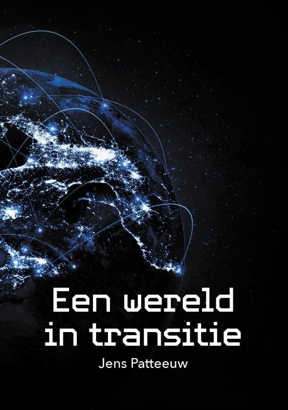 Een Wereld In Transitie | Jens Patteeuw | Nieuw, Boeken, Overige Boeken, Nieuw, Verzenden