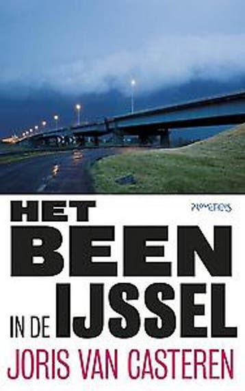 Het been in de IJssel 9789044621099 Joris van Casteren, Verzenden, Joris van Casteren