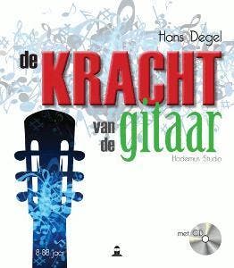 De kracht van de gitaar 9789081809184 Hans Degel, Verzenden, Zo goed als nieuw, Hans Degel